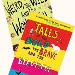 Tales of the Bold, the Brave and the Beautiful & Of The Weird, The Wild And The Wonderful